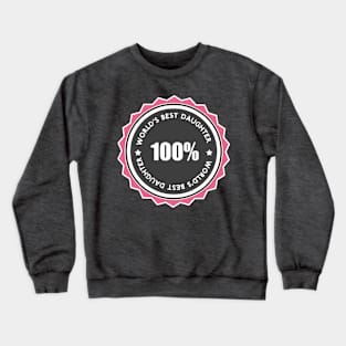 World's Best Daughter Crewneck Sweatshirt